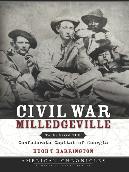 Title details for Civil War Milledgeville by Hugh T. Harrington - Available
